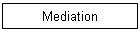 Mediation